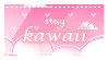 Stay kawaii